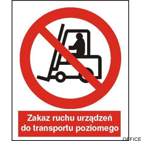 Tabliczka  Zakaz ruchu urządzeń do transportu poziomego ZZ-4Z/2500ZN (X)