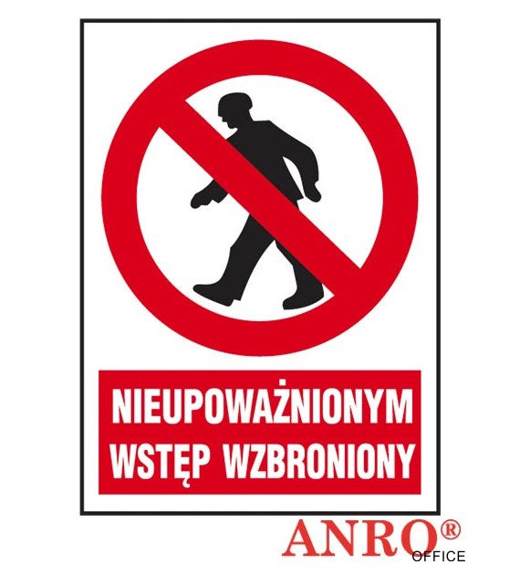 Naklejka NIEUPOWAŻNIONYM WSTĘP WZBRONIONY 220X300 Z-02Z1 ANPRO (X)