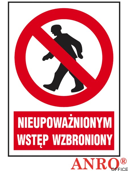 Naklejka NIEUPOWAŻNIONYM WSTĘP WZBRONIONY 220X300 Z-02Z1 ANPRO (X)